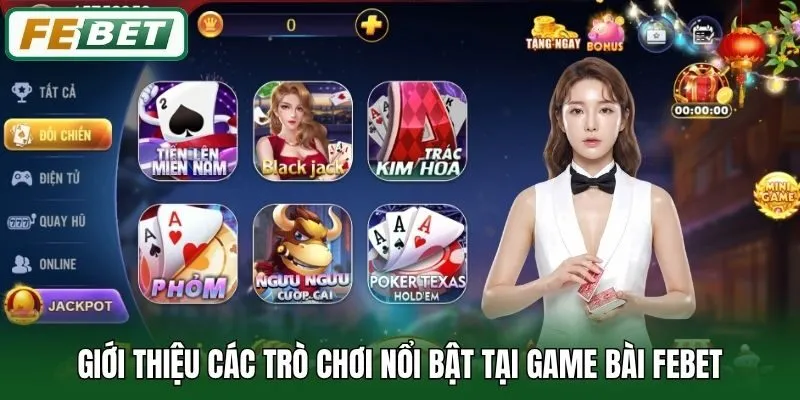 Game Bài 1 Giới thiệu các trò chơi nổi bật tại game bài Febet