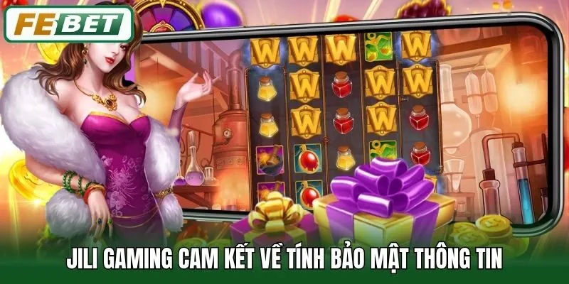 Jili Gaming - Sảnh Nổ Hũ Đẳng Cấp Với Đồ Họa 3D Cực Đỉnh 2 JiLi Gaming cam kết về tính bảo mật thông tin