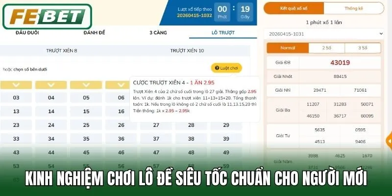Lô Đề Siêu Tốc - Hình Thức Cá Cược Nhanh Uy Tín Nhất Febet 3 Kinh nghiệm chơi lô đề siêu tốc chuẩn cho người mới